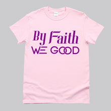 Load image into Gallery viewer, New Edition ByFaithWeGood Pink T-Shirt
