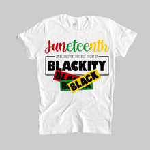 Load image into Gallery viewer, Juneteenth BLACKITY T-Shirts

