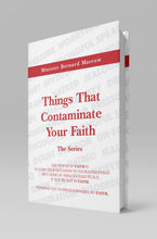 Load image into Gallery viewer, Minister Bernard Marrow “Things That Contaminate Your Faith - The Series”
