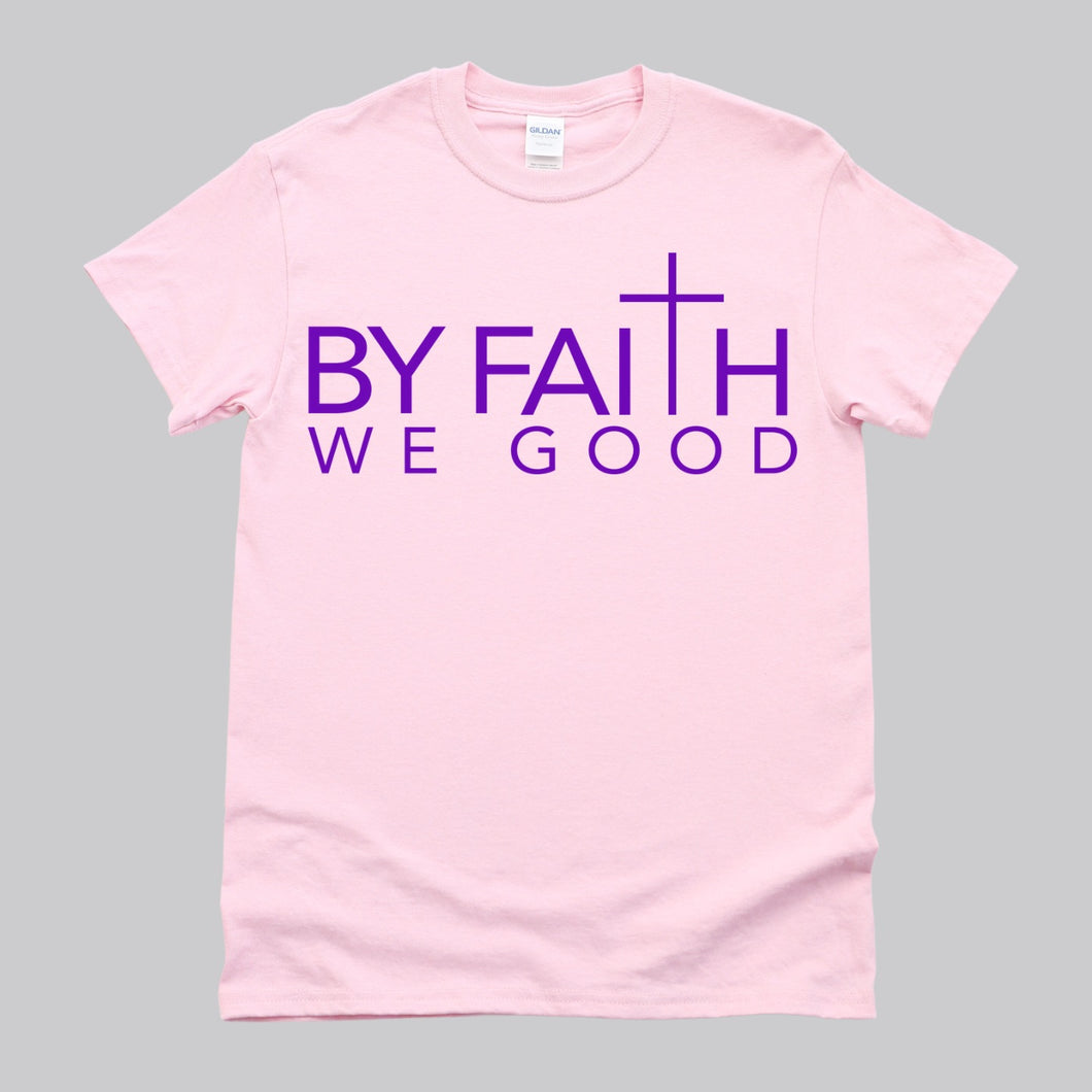 ByFaithWeGood Pink T-Shirt