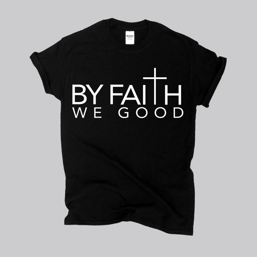 ByFaithWeGood Black T-Shirt