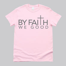Load image into Gallery viewer, ByFaithWeGood Pink T-Shirt
