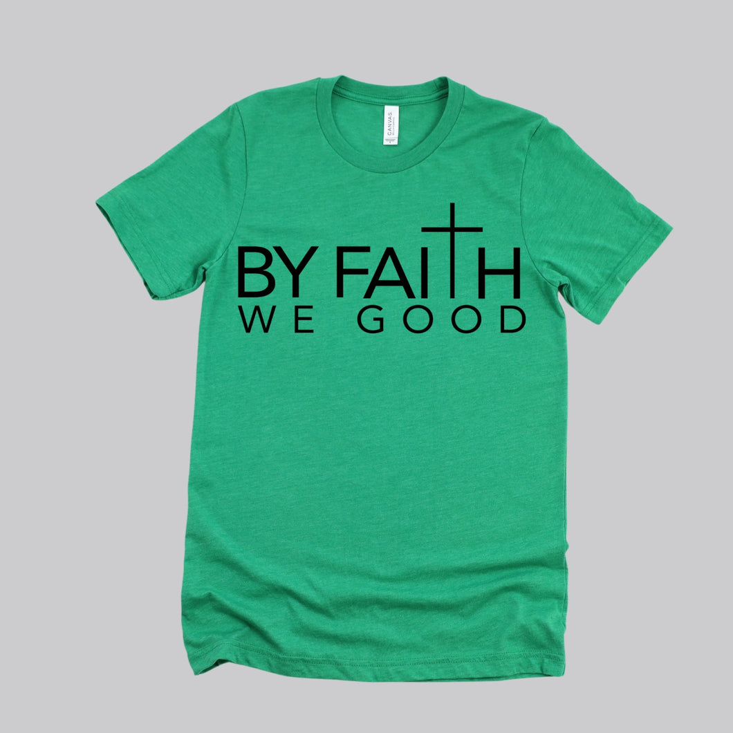 ByFaithWeGood Green T-Shirt