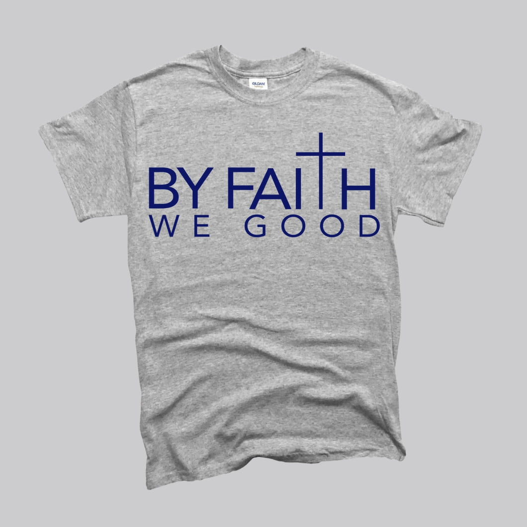 ByFaithWeGood Gray T-Shirt