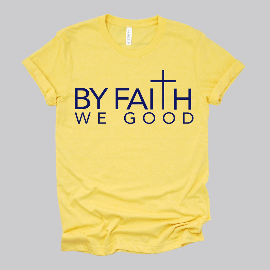ByFaithWeGood Yellow T-Shirt